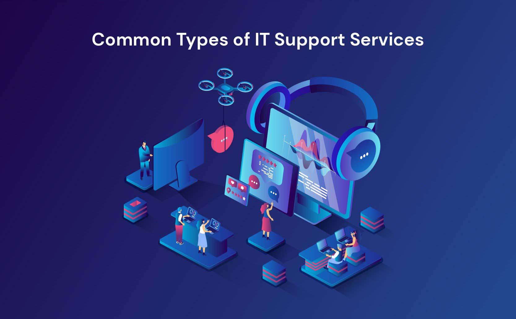 The Ultimate Guide to Common Types of IT Support Services